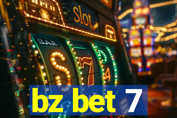 bz bet 7